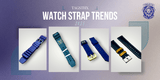 Top 5 Watch Strap Trends of 2025 - TagSthx